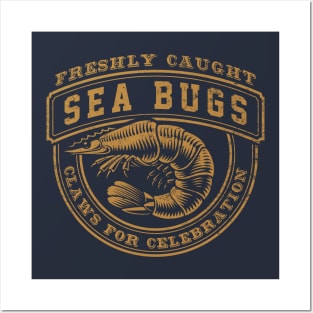 Funny Seafood Lover - Freshly Caught Sea Bugs Posters and Art